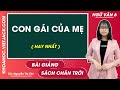 Con gái của mẹ - Ngữ văn lớp 6 - Chân trời sáng tạo
