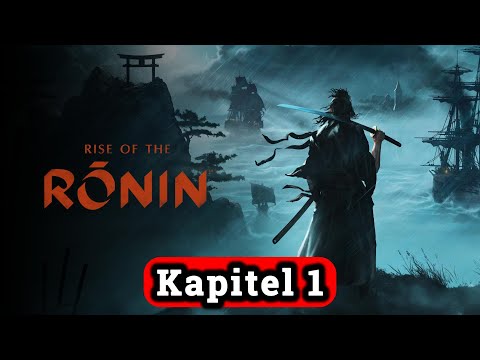 RISE OF THE RONIN - Kapitel 1 inkl. Neben- und Bindungsmissionen -Deutsch -Full Gameplay Walkthrough