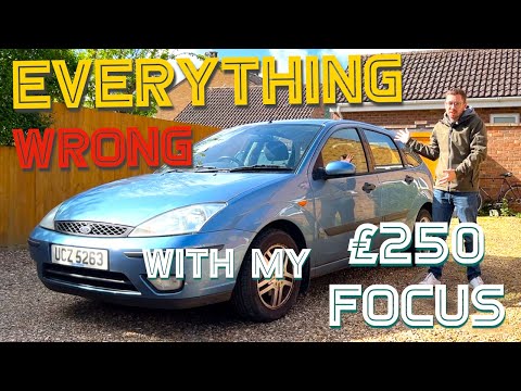 Everything wrong with my £250 Ford Focus mk1!