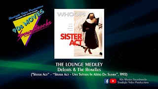 The Lounge Medley - Deloris &amp; The Ronelles (&quot;Sister Act&quot;, 1992)