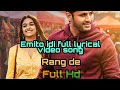 Emito Idhi Lyrical | Rang De Songs | Nithiin, Keerthy Suresh | Venky Atluri | DSP  #hdfullsong