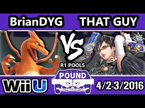 Pound 2016 - BrianYDG (Charizard) Vs. That Guy (Bayonetta) - Pools Round 1 - Smash Wii U