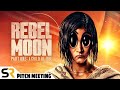 Rebel Moon: Part One Pitch Meeting