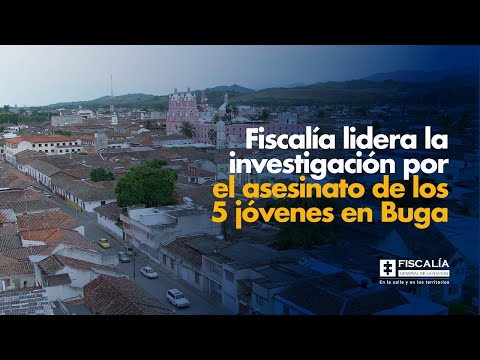 Fiscalía lidera la investigación por el asesinato de los 5 jóvenes en Buga