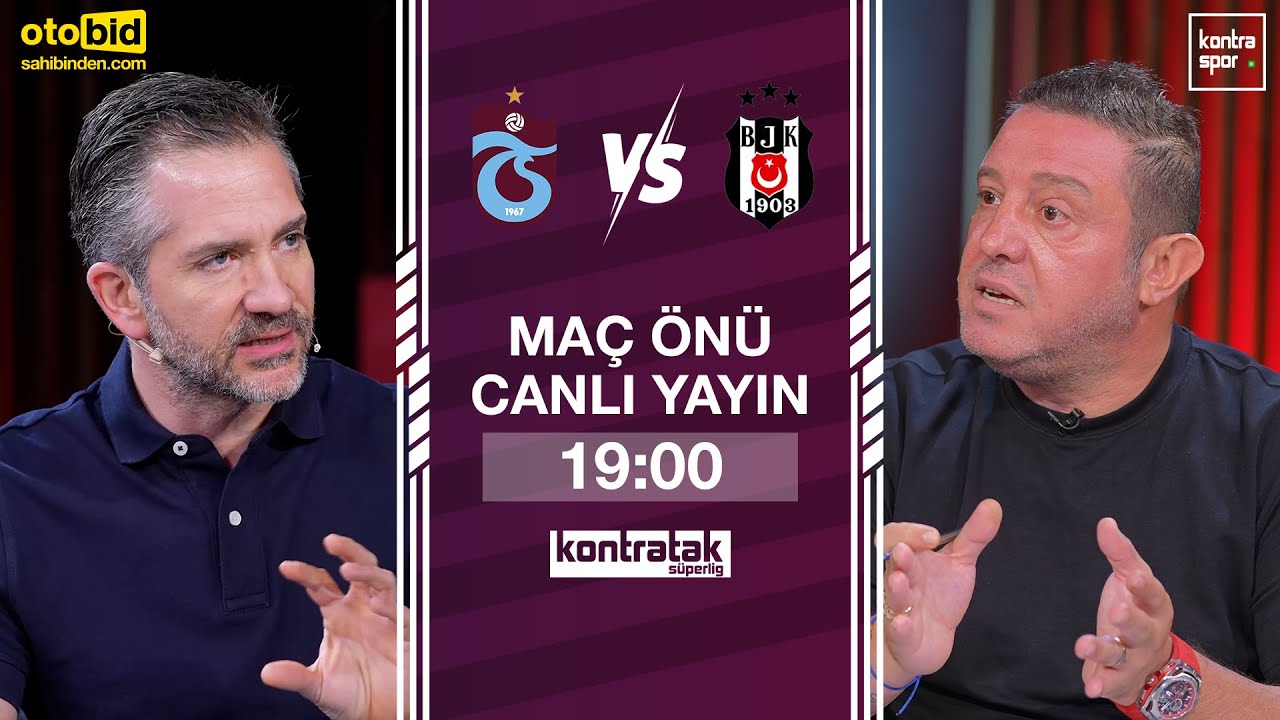 🔴 CANLI | Trabzonspor - Beşiktaş Maç Önü | Nihat Kahveci, Nebil Evren | Kontratak Süper Lig