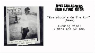 Everybody&#39;s On The Run (DEMO) - Noel Gallagher&#39;s High Flying Birds