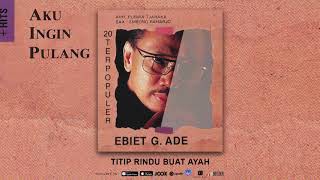 Download lagu Ebiet G Ade Titip Rindu Buat Ayah... mp3