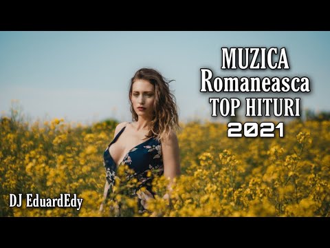 Cele Mai Ascultate Melodii Romanesti 2021 🇷🇴 Muzica Noua Romaneasca 2021|Top Hits 2021|DJ EduardEdy