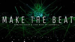 Dimitri Vegas &amp; Like Mike vs Hardwell   Make The Beat Drop BTM