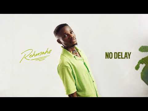Rehmahz - No Delay (Official Audio)