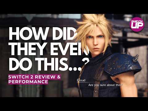 Final Fantasy 7 Remake is BEYOND Expectations on Nintendo Switch 2 Review & Performance Analysis!