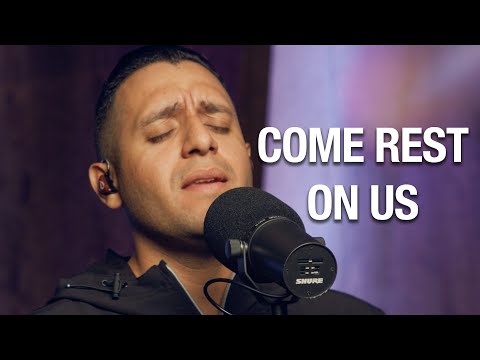 Come Rest On Us + Be Glorified | Steven Moctezuma