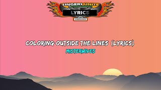 MisterWives - Coloring Outside The Lines (Lyrics)