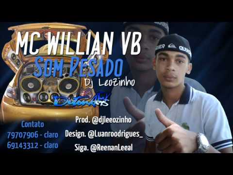 MC WILLIAM DA VB - SOM PESADO - LANÇAMENTO 2012 - DJ LEOZINHO