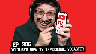 YouTube Updates TV Experience, Focusrite Vocaster, & More (BSP-306)
