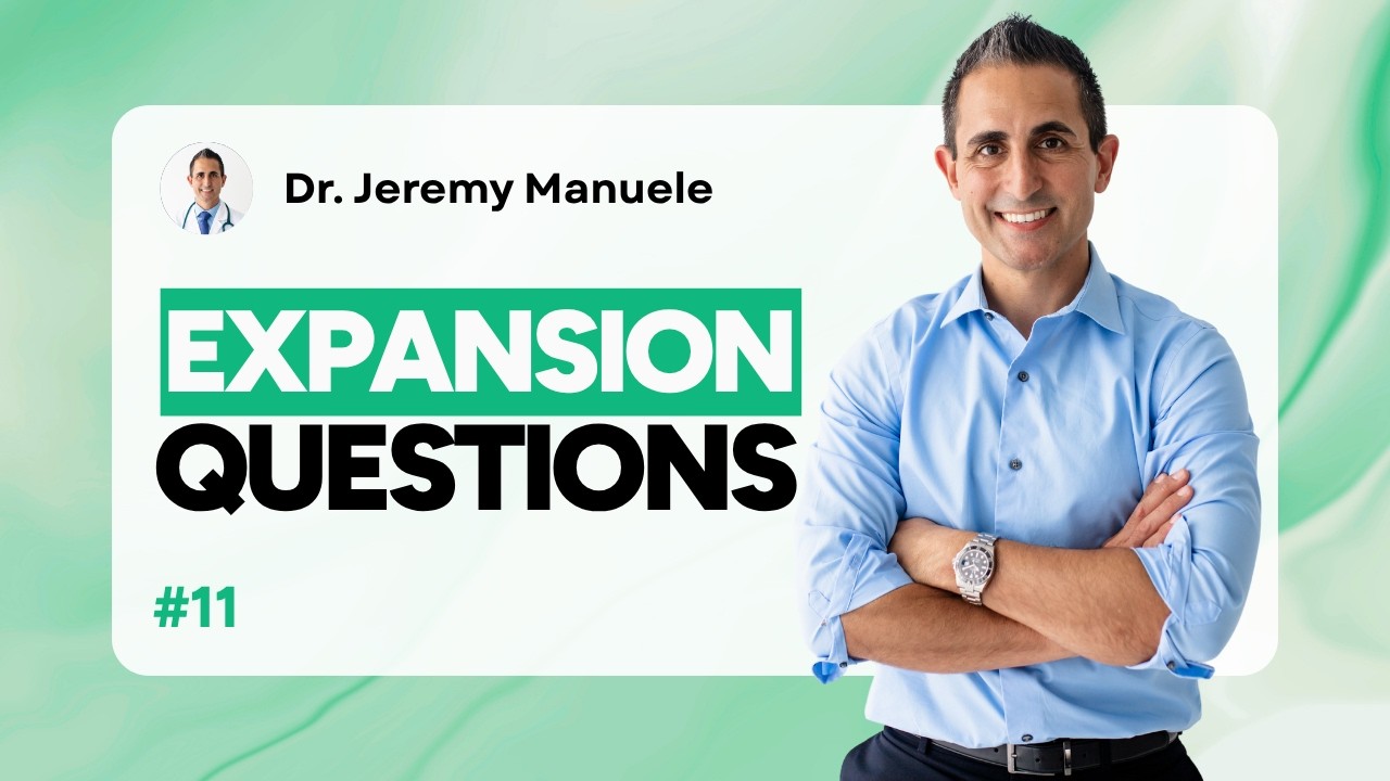 Expansion Questions: Real Patient Concerns With Dr. Jeremy Manuele #11