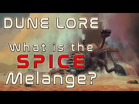 DUNE Lore - What is the Spice Melange?