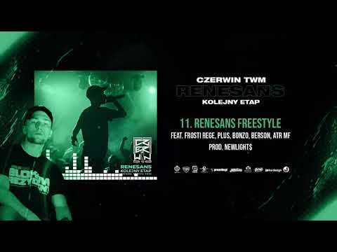 Czerwin - RENESANS FREESTYLE ft. Frosti, Plus, Bonzo, Berson, ATR // prod.Newlight$