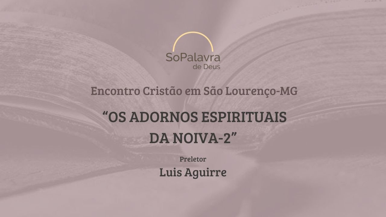 "Os Adornos Espirituais da Noiva" - 2