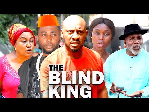THE BLIND KING (NEW YUL EDOCHIE MOVIE) - 2021 LATEST NIGERIAN MOVIE/NOLLYWOOD
