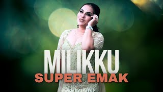 Download lagu MILIKKU - SUPER EMAK | MARDATILA GROUP mp3 Download lagu MILIKKU - SUPER EMAK | MARDATILA GROUP mp3