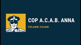 POLARNI FAZANI - c o p A.C.A.B. a n a (HQ audio, 2019.)