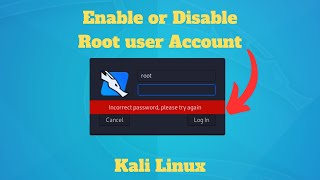 How to Enable or Disable Root User on Kali Linux