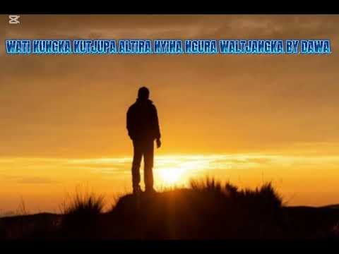 WATI KUNGKA KUTJUPA ALTIRA NYINA NGURA WALTJANGKA BY DAWA💢💥
