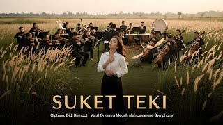 Download lagu SUKET TEKI – Orkestra Megah Musik Jawa | Cipt. Didi Kempot | Aransemen Epik Javanese Symphony mp3