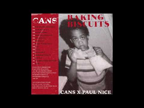BAKING BISCUITS FULL ALBUM CANS X DJ PAUL NICE X DJ PACE ONE