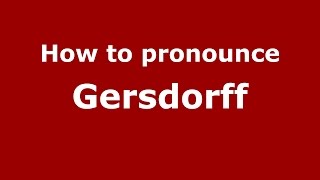 How to pronounce Gersdorff