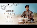 Mere Dholna Sun Tabla Cover By Prasanna Bhure