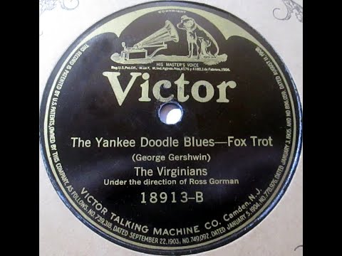 The Yankee Doodle Blues (Gerswhin)--The Virginians, 1922