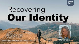 Recovering Our Identity | Marcia Trajano