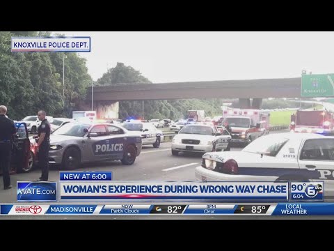 Woman's experience during wrong-way chase