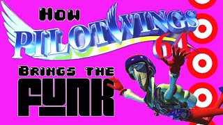 How Pilotwings 64 Brings The Funk [Patron Request]