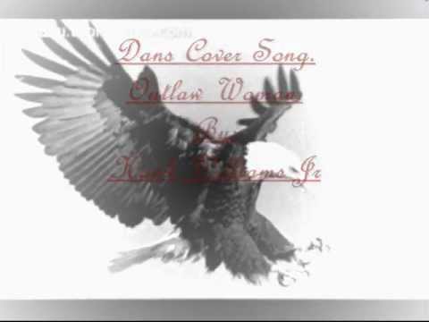 Outlaw Woman: Cover Song By : Daniel McKinney/Windows Movie Maker.wmv