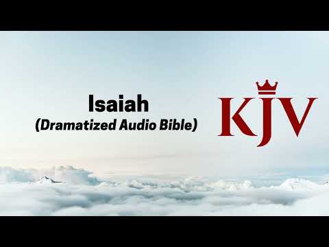 23- Isaiah (KJV Audio Bible)