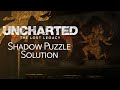Uncharted: The Lost Legacy Walkthrough - Shadow Puzzle Solution