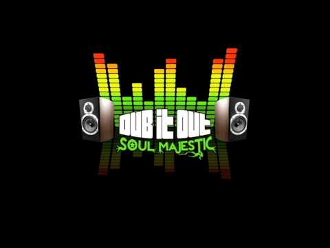 Soul Majestic - Dub It Out