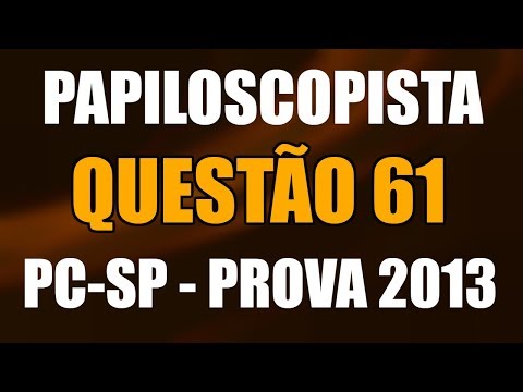 Papiloscopista - PC-SP - Prova 2013 - Questão 61 - Lógica