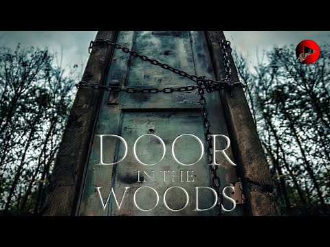 DOOR IN THE WOODS 🎬 Exclusive Full Thriller Movie Premiere 🎬 English HD 2023