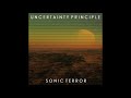 Uncertainty Principle Sonic Terror Full Album 2020
