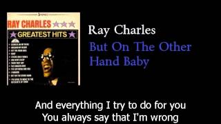 Ray Charles - But On The Other Hand - w lyrics