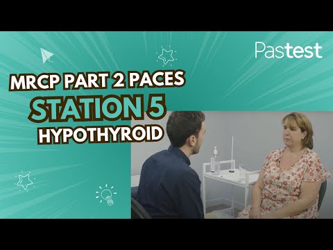MRCP Part 2 PACES Station 5: Hypothyroid