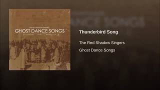 Red Shadow Singers Thunderbird Song