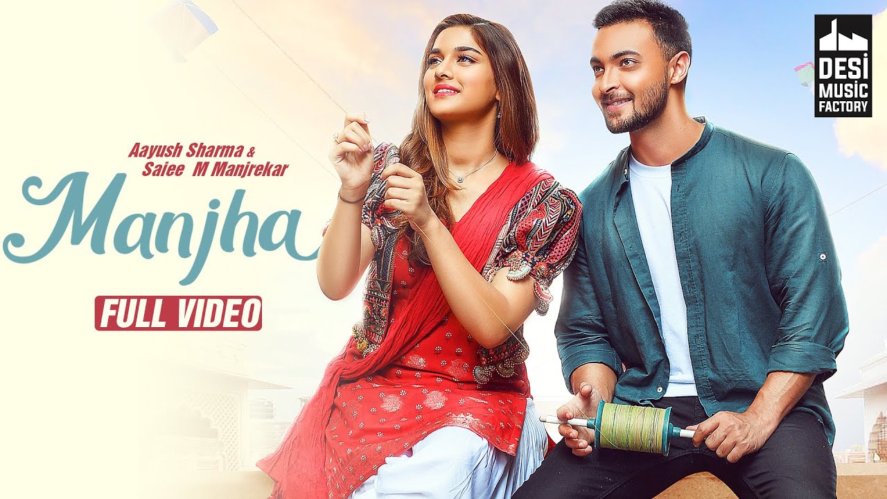 Manjha lyrics-aayush sharma-saiee m manjrekar