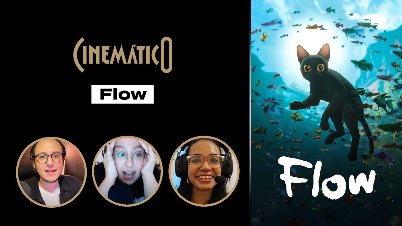 FLOW • Cinemático 507