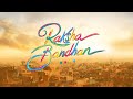 Raksha Bandhan | Motion Poster | Akshay K | Bhumi P | Aanand L Rai | Return To Feelings |11th August