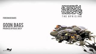 Foreign Beggars - Goon Bags (Produced by Blue Daisy)